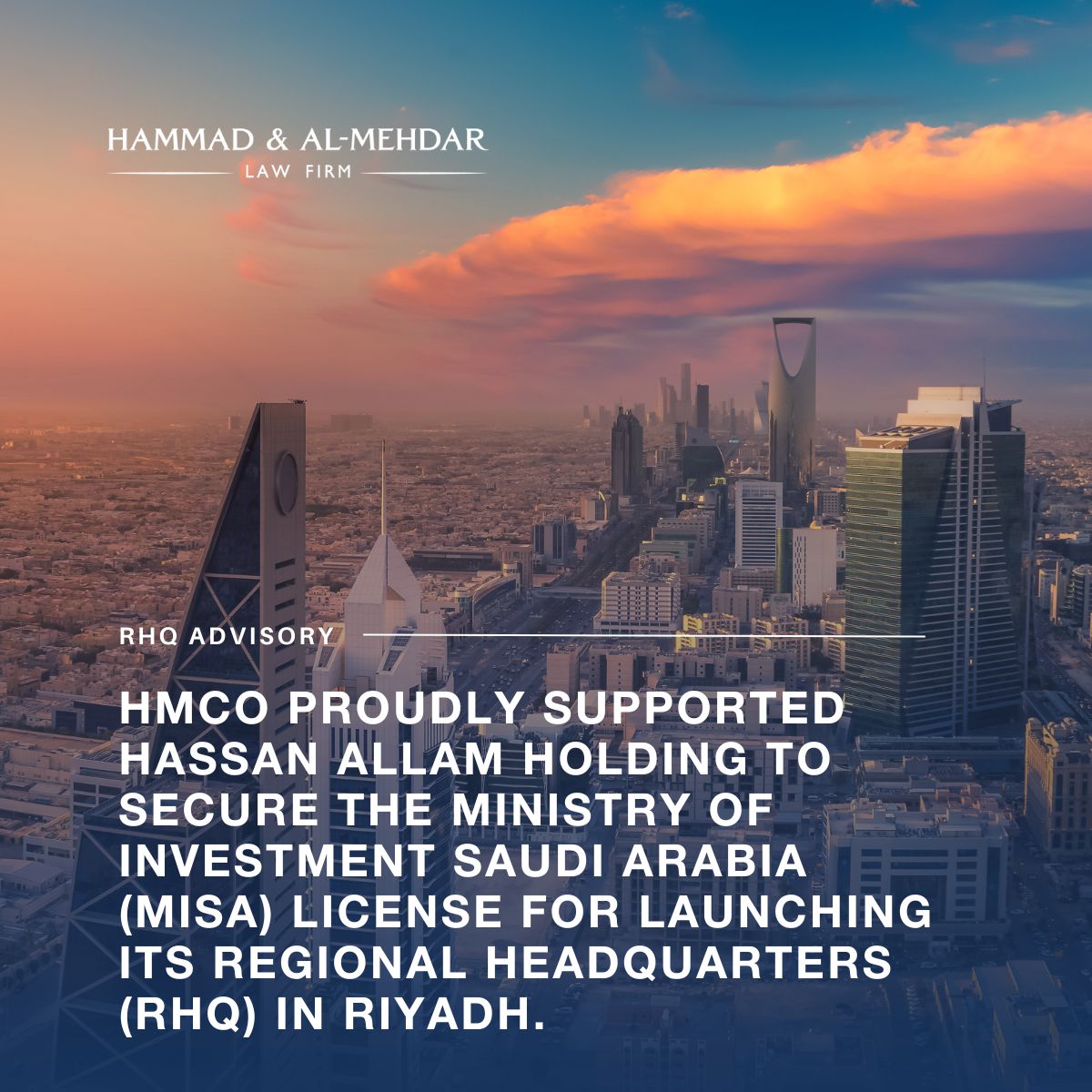 Read more about the article HMCO Facilitates Hassan Allam Holding’s MISA License Approval for RHQ Launch in Riyadh